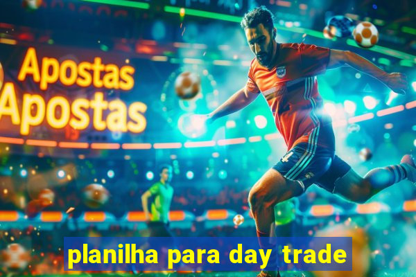 planilha para day trade